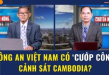 Công an Việt Nam có ‘cướp công’ cảnh sát Cambodia?