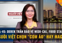 CA-45: Derek Trần bảo vệ Medi-Cal, Food Stamp. Người Việt chọn “cơm áo” hay MAGA?