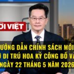 Bản hướng dẫn chính sách mới được Sở Di Trú Hoa Kỳ công bố vào ngày 22 tháng 5 năm 2026.