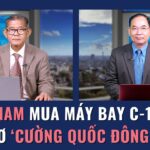 Việt Nam mua máy bay C-130 và ước mơ ‘cường quốc Đông Nam Á’