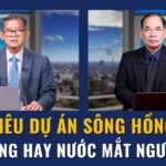 ‘Siêu dự án sông Hồng’: Ánh sáng hay nước mắt người dân?