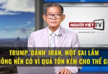 Trump ‘oánh’ Iran, một sai lầm không nên có vì quá tốn kém cho thế giới