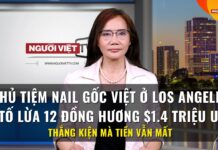 Chủ tiệm nail gốc Việt ở Los Angeles bị tố lừa 12 đồng hương $1.4 triệu usd: Thắng kiện mà tiền vẫn mất