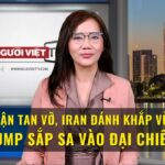 Thỏa Thuận Tan Vỡ, Iran Đánh Khắp Vùng Vịnh: Trump Sắp Sa Vào Đại Chiến?