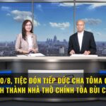 Thánh Lễ 20/8, Tiệc đón tiếp Đức Cha Tôma GP Bùi Chu. Lễ khánh thành Nhà Thờ Chính Tòa Bùi Chu 25/9