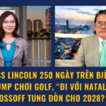 USS Lincoln 250 ngày trên biển, Trump chơi golf, “đi với Natalie”: Ossoff tung đòn cho 2028?