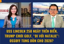 USS Lincoln 250 ngày trên biển, Trump chơi golf, “đi với Natalie”: Ossoff tung đòn cho 2028?