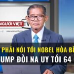 Vẫn phải nói tới Nobel Hòa Bình, vì Trump đòi Na Uy tới 64 giải!