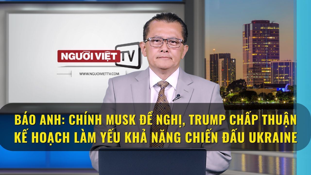 Báo Anh: Chính Musk đề nghị, Trump chấp thuận kế hoạch làm yếu khả năng chiến đấu Ukraine