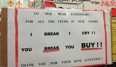 But you have to maneuver those aisles carefully ‘cause you know the consequences